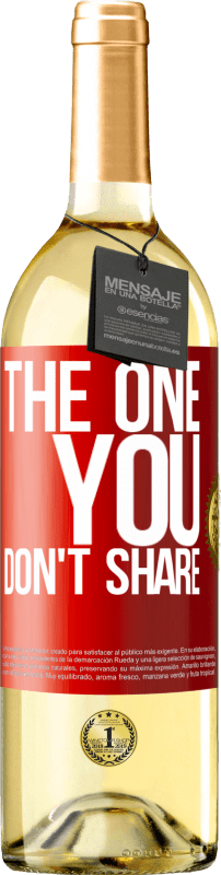 29,95 € | Vino bianco Edizione WHITE The one you don't share Etichetta Rossa. Etichetta personalizzabile Vino giovane Raccogliere 2023 Verdejo