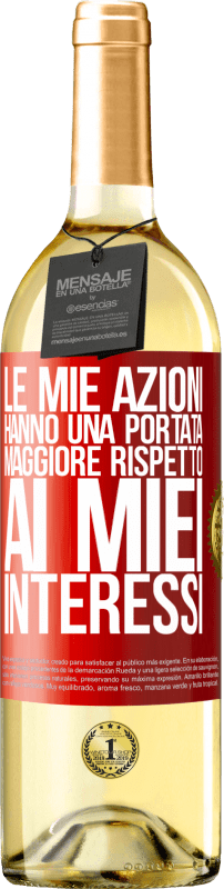 29,95 € | Vino bianco Edizione WHITE Le mie azioni hanno una portata maggiore rispetto ai miei interessi Etichetta Rossa. Etichetta personalizzabile Vino giovane Raccogliere 2024 Verdejo