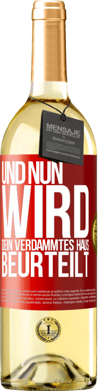 29,95 € | Weißwein WHITE Ausgabe Und nun wird dein verdammtes Haus beurteilt Rote Markierung. Anpassbares Etikett Junger Wein Ernte 2023 Verdejo