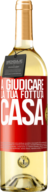 29,95 € | Vino bianco Edizione WHITE A giudicare la tua fottuta casa Etichetta Rossa. Etichetta personalizzabile Vino giovane Raccogliere 2024 Verdejo