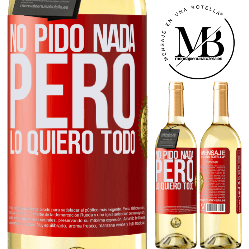 29,95 € Envío gratis | Vino Blanco Edición WHITE No pido nada, pero lo quiero todo Etiqueta Roja. Etiqueta personalizable Vino joven Cosecha 2024 Verdejo