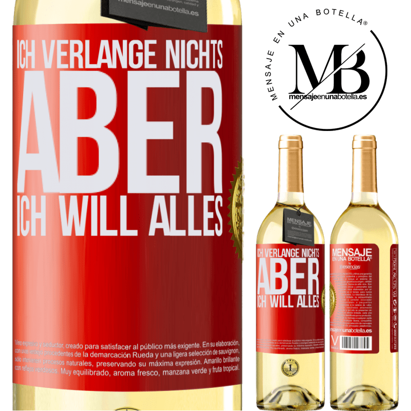 29,95 € Kostenloser Versand | Weißwein WHITE Ausgabe Ich verlange nichts, aber ich will alles Rote Markierung. Anpassbares Etikett Junger Wein Ernte 2024 Verdejo
