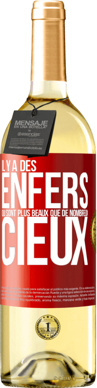 «Il y a des enfers qui sont plus beaux que de nombreux cieux» Édition WHITE