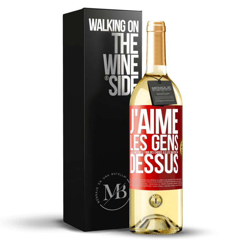 29,95 € Envoi gratuit | Vin blanc Édition WHITE J'aime les gens qui ne font pas le tour des choses, ils les sautent par dessus Étiquette Rouge. Étiquette personnalisable Vin jeune Récolte 2024 Verdejo