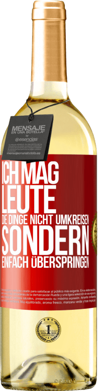 29,95 € | Weißwein WHITE Ausgabe Ich mag Leute, die Dinge nicht umkreisen sondern einfach überspringen Rote Markierung. Anpassbares Etikett Junger Wein Ernte 2024 Verdejo