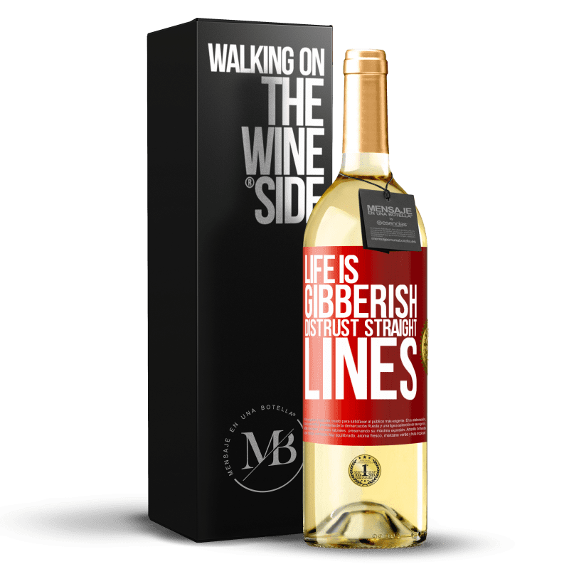 29,95 € Free Shipping | White Wine WHITE Edition Life is gibberish, distrust straight lines Red Label. Customizable label Young wine Harvest 2023 Verdejo