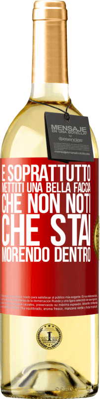 29,95 € | Vino bianco Edizione WHITE E soprattutto, mettiti una bella faccia, che non noti che stai morendo dentro Etichetta Rossa. Etichetta personalizzabile Vino giovane Raccogliere 2024 Verdejo