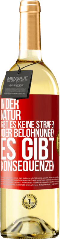 «In der Natur gibt es keine Strafen oder Belohnungen, es gibt Konsequenzen» WHITE Ausgabe