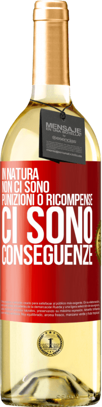 29,95 € Spedizione Gratuita | Vino bianco Edizione WHITE In natura non ci sono punizioni o ricompense, ci sono conseguenze Etichetta Rossa. Etichetta personalizzabile Vino giovane Raccogliere 2025 Verdejo