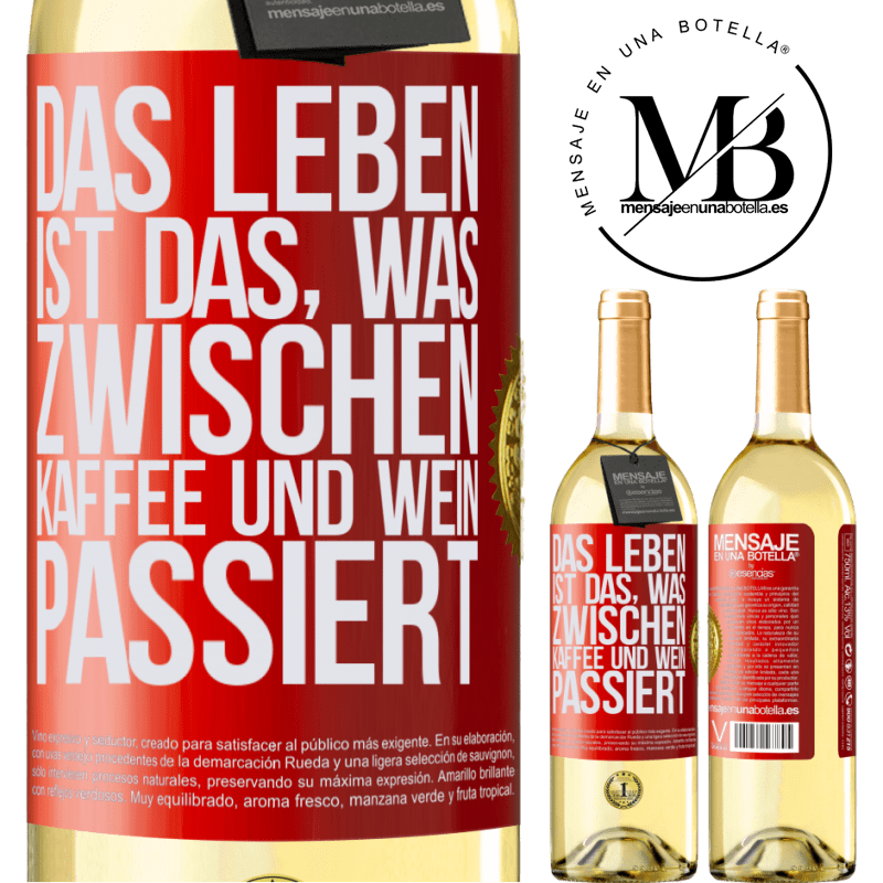 29,95 € Kostenloser Versand | Weißwein WHITE Ausgabe Das Leben ist das, was zwischen Kaffee und Wein passiert Rote Markierung. Anpassbares Etikett Junger Wein Ernte 2024 Verdejo