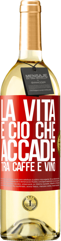 29,95 € | Vino bianco Edizione WHITE La vita è ciò che accade tra caffè e vino Etichetta Rossa. Etichetta personalizzabile Vino giovane Raccogliere 2024 Verdejo