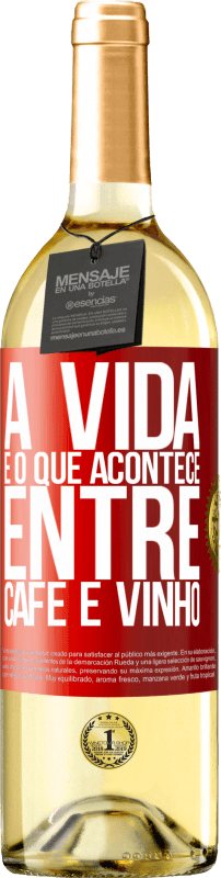 29,95 € | Vinho branco Edição WHITE A vida é o que acontece entre café e vinho Etiqueta Vermelha. Etiqueta personalizável Vinho jovem Colheita 2024 Verdejo