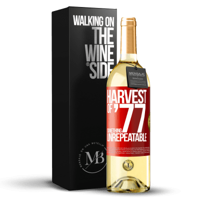 «Harvest of '77, something unrepeatable» WHITE Edition