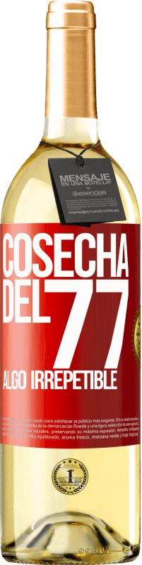 29,95 € Envío gratis | Vino Blanco Edición WHITE Cosecha del 77, algo irrepetible Etiqueta Roja. Etiqueta personalizable Vino joven Cosecha 2023 Verdejo