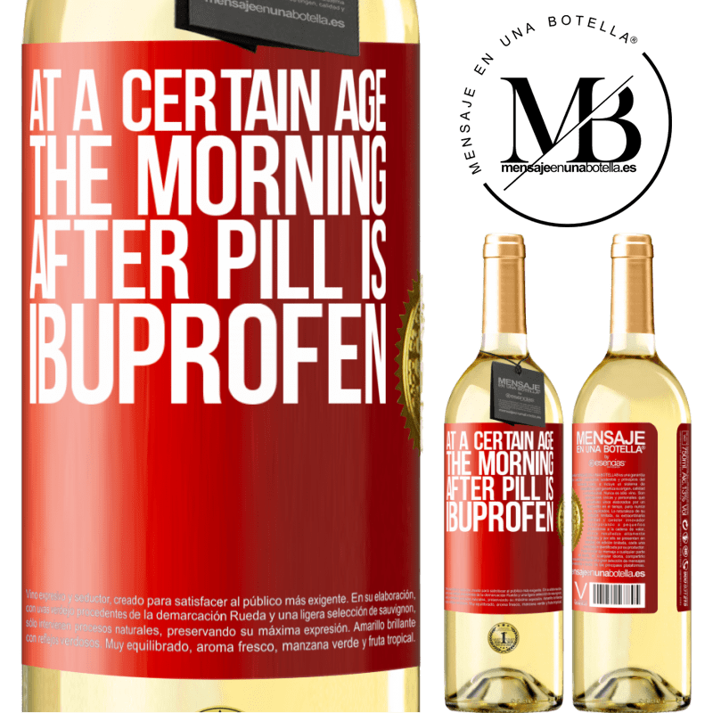 29,95 € Free Shipping | White Wine WHITE Edition At a certain age, the morning after pill is ibuprofen Red Label. Customizable label Young wine Harvest 2025 Verdejo