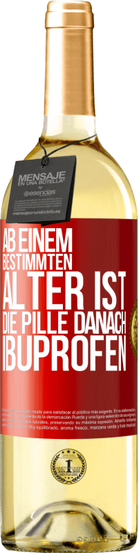 29,95 € | Weißwein WHITE Ausgabe Ab einem bestimmten Alter ist die Pille danach Ibuprofen Rote Markierung. Anpassbares Etikett Junger Wein Ernte 2025 Verdejo
