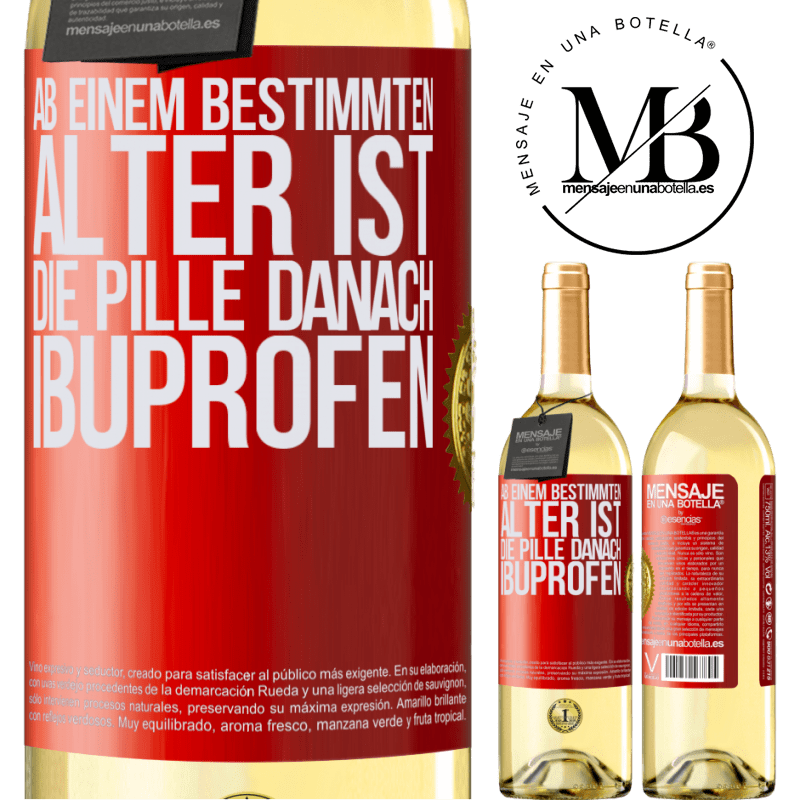 29,95 € Kostenloser Versand | Weißwein WHITE Ausgabe Ab einem bestimmten Alter ist die Pille danach Ibuprofen Rote Markierung. Anpassbares Etikett Junger Wein Ernte 2023 Verdejo