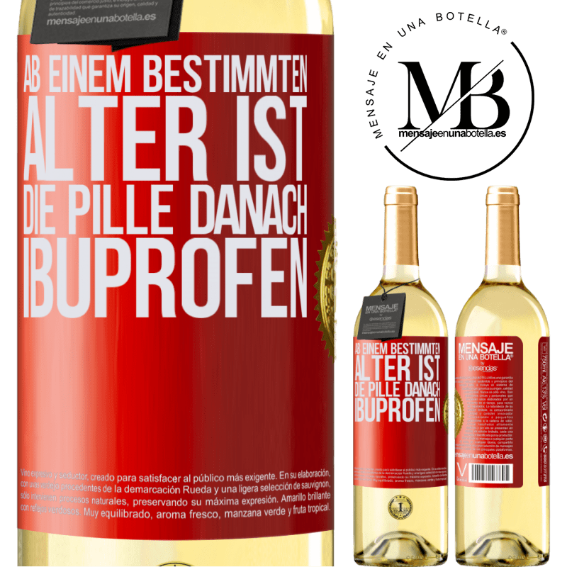 29,95 € Kostenloser Versand | Weißwein WHITE Ausgabe Ab einem bestimmten Alter ist die Pille danach Ibuprofen Rote Markierung. Anpassbares Etikett Junger Wein Ernte 2025 Verdejo