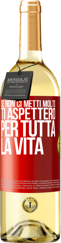 29,95 € Spedizione Gratuita | Vino bianco Edizione WHITE Se non ci metti molto, ti aspetterò per tutta la vita Etichetta Rossa. Etichetta personalizzabile Vino giovane Raccogliere 2025 Verdejo
