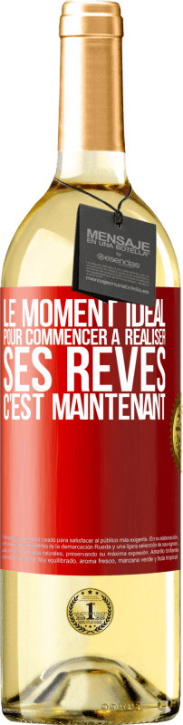 29,95 € | Vin blanc Édition WHITE Le moment idéal pour commencer à réaliser ses rêves c'est maintenant Étiquette Rouge. Étiquette personnalisable Vin jeune Récolte 2024 Verdejo