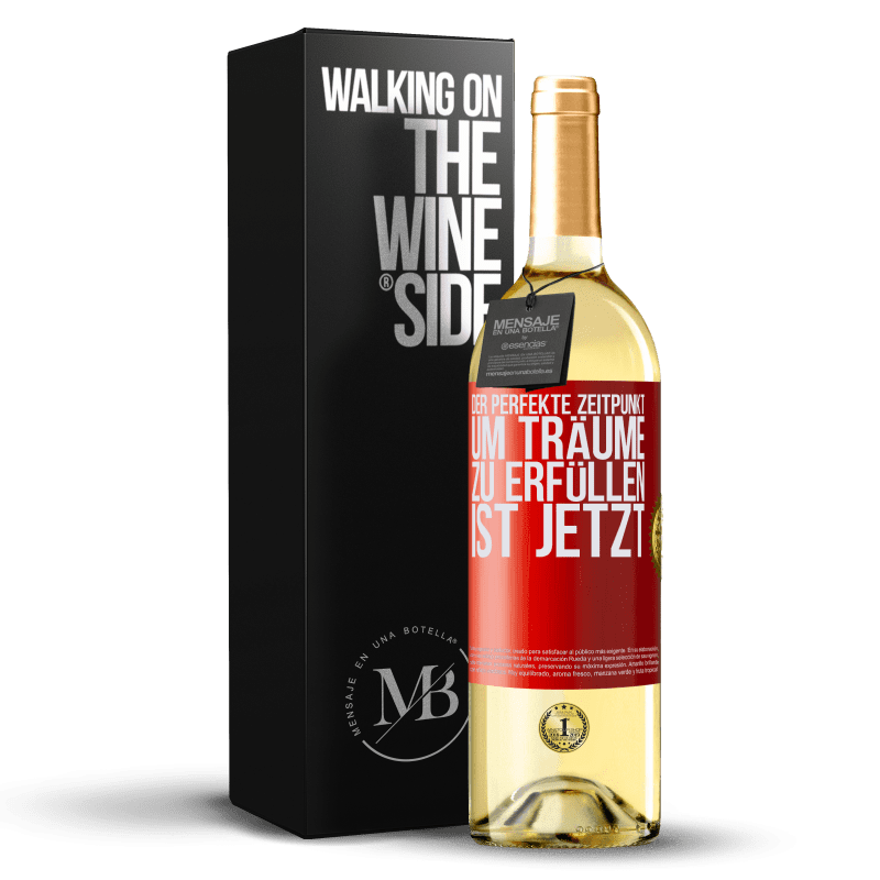 29,95 € Kostenloser Versand | Weißwein WHITE Ausgabe Der perfekte Zeitpunkt, um Träume zu erfüllen, ist jetzt Rote Markierung. Anpassbares Etikett Junger Wein Ernte 2024 Verdejo