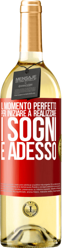 29,95 € Spedizione Gratuita | Vino bianco Edizione WHITE Il momento perfetto per iniziare a realizzare i sogni è adesso Etichetta Rossa. Etichetta personalizzabile Vino giovane Raccogliere 2025 Verdejo
