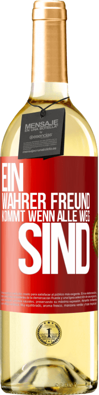 29,95 € | Weißwein WHITE Ausgabe Ein wahrer Freund kommt wenn alle weg sind Rote Markierung. Anpassbares Etikett Junger Wein Ernte 2024 Verdejo