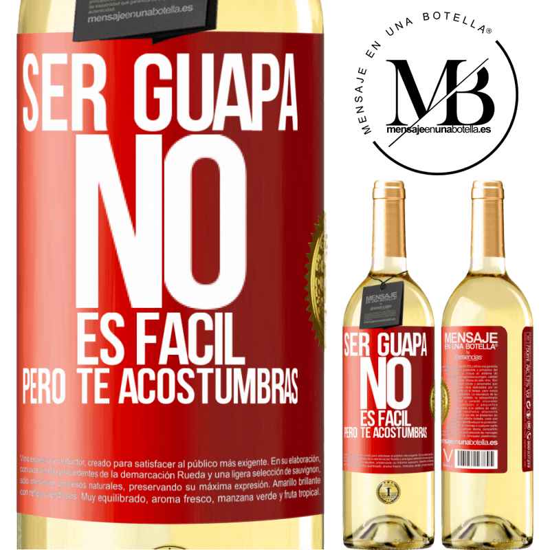 29,95 € Envío gratis | Vino Blanco Edición WHITE Ser guapa no es fácil, pero te acostumbras Etiqueta Roja. Etiqueta personalizable Vino joven Cosecha 2024 Verdejo