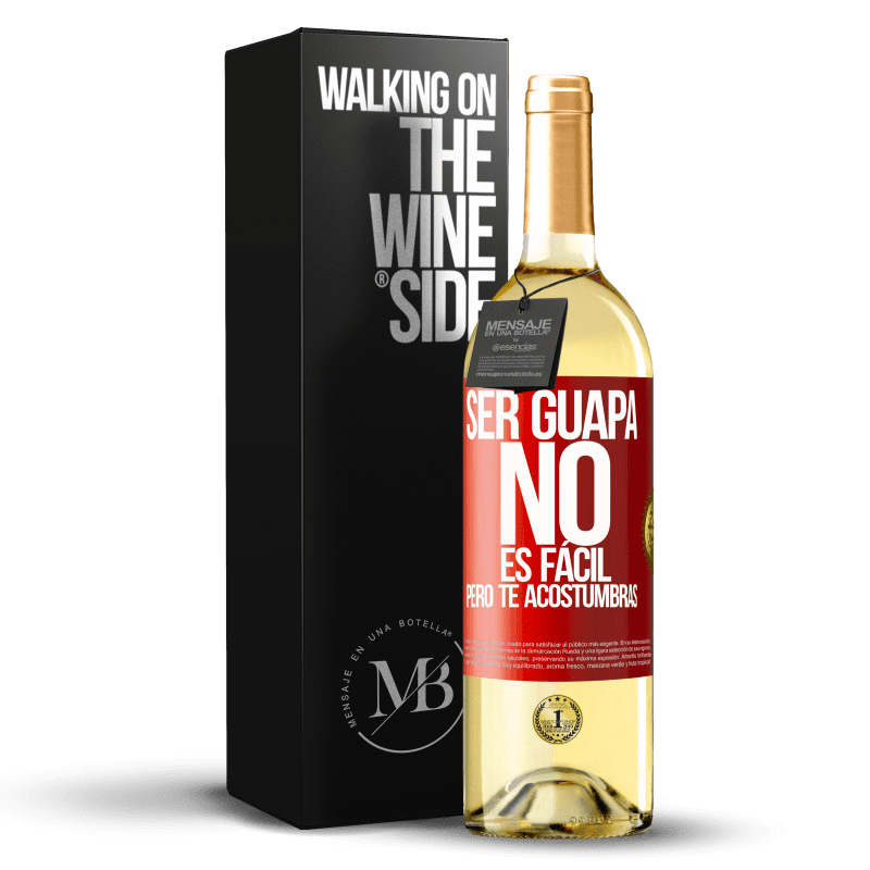 29,95 € Envío gratis | Vino Blanco Edición WHITE Ser guapa no es fácil, pero te acostumbras Etiqueta Roja. Etiqueta personalizable Vino joven Cosecha 2024 Verdejo