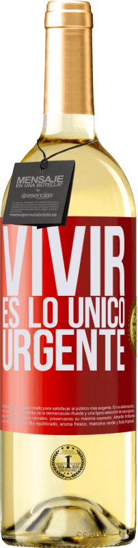 29,95 € | Vino Blanco Edición WHITE Vivir es lo único urgente Etiqueta Roja. Etiqueta personalizable Vino joven Cosecha 2023 Verdejo