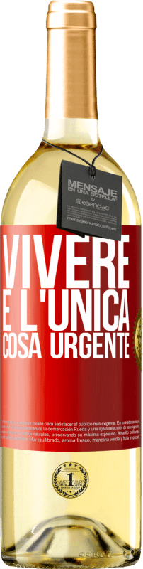 29,95 € | Vino bianco Edizione WHITE Vivere è l'unica cosa urgente Etichetta Rossa. Etichetta personalizzabile Vino giovane Raccogliere 2024 Verdejo