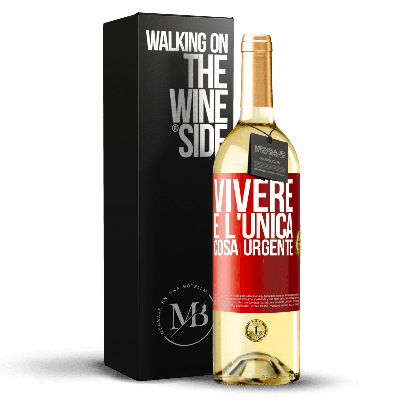 29,95 € Spedizione Gratuita | Vino bianco Edizione WHITE Vivere è l'unica cosa urgente Etichetta Rossa. Etichetta personalizzabile Vino giovane Raccogliere 2023 Verdejo