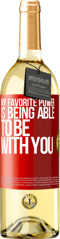 29,95 € | White Wine WHITE Edition My favorite power is being able to be with you Red Label. Customizable label Young wine Harvest 2023 Verdejo