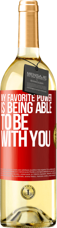 29,95 € Free Shipping | White Wine WHITE Edition My favorite power is being able to be with you Red Label. Customizable label Young wine Harvest 2025 Verdejo