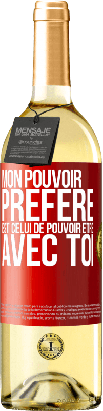 29,95 € | Vin blanc Édition WHITE Mon pouvoir préféré est celui de pouvoir être avec toi Étiquette Rouge. Étiquette personnalisable Vin jeune Récolte 2024 Verdejo