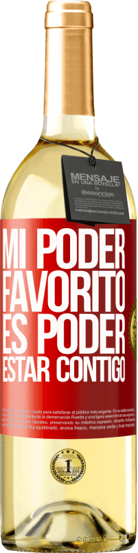 29,95 € Envío gratis | Vino Blanco Edición WHITE Mi poder favorito es poder estar contigo Etiqueta Roja. Etiqueta personalizable Vino joven Cosecha 2025 Verdejo
