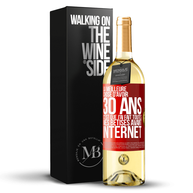 29,95 € Envoi gratuit | Vin blanc Édition WHITE La meilleure chose d'avoir 30 ans c'est que j'ai fait toutes mes bêtises avant Internet Étiquette Rouge. Étiquette personnalisable Vin jeune Récolte 2024 Verdejo