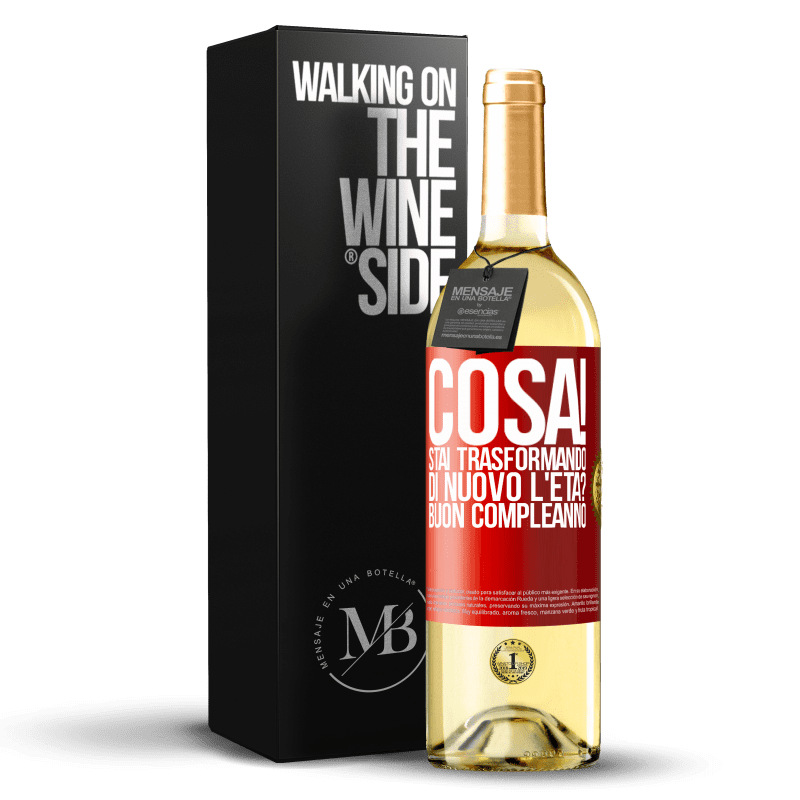 29,95 € Spedizione Gratuita | Vino bianco Edizione WHITE Cosa! Stai trasformando di nuovo l'età? Buon compleanno Etichetta Rossa. Etichetta personalizzabile Vino giovane Raccogliere 2025 Verdejo