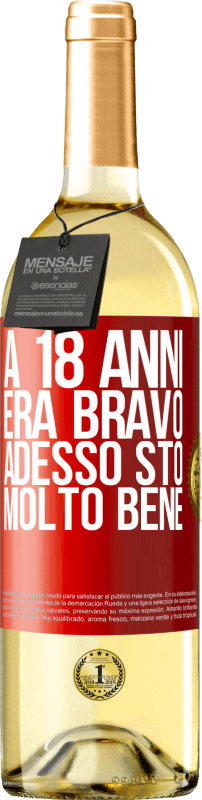 Spedizione Gratuita | Vino bianco Edizione WHITE A 18 anni era bravo. Adesso sto molto bene Etichetta Rossa. Etichetta personalizzabile Vino giovane Raccogliere 2025 Verdejo