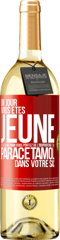 29,95 € | Vin blanc Édition WHITE Un jour, vous êtes jeune et le lendemain, vous portez de l'ibuprofène et du paracétamol dans votre sac Étiquette Rouge. Étiquette personnalisable Vin jeune Récolte 2024 Verdejo