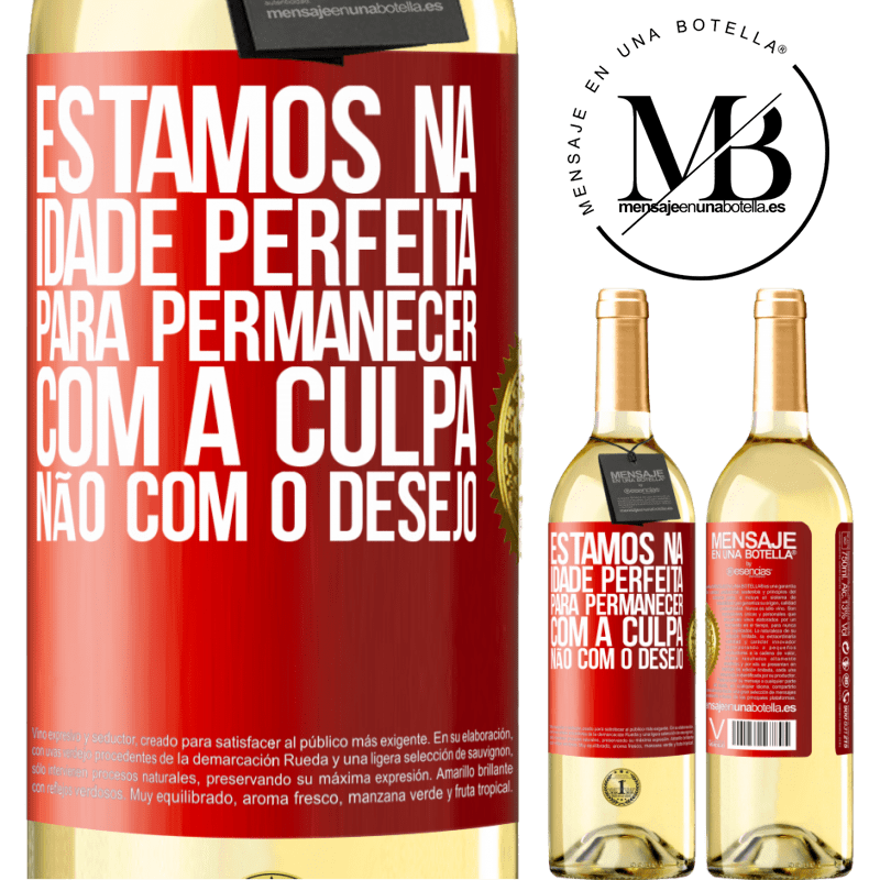 29,95 € Envio grátis | Vinho branco Edição WHITE Estamos na idade perfeita, para permanecer com a culpa, não com o desejo Etiqueta Vermelha. Etiqueta personalizável Vinho jovem Colheita 2025 Verdejo
