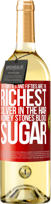 29,95 € | White Wine WHITE Edition The forties and fifties are the richest. Silver in the hair, kidney stones, blood sugar Red Label. Customizable label Young wine Harvest 2025 Verdejo
