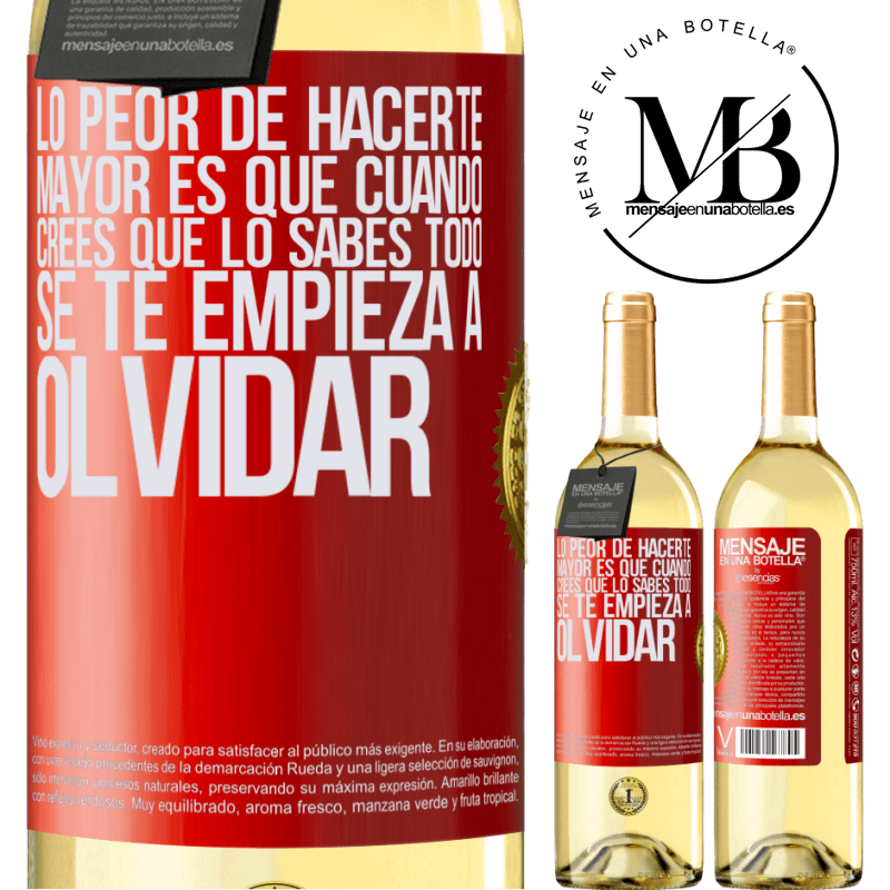 29,95 € Envoi gratuit | Vin blanc Édition WHITE Le pire dans le fait de vieillir est que lorsque vous pensez tout savoir, vous commencez à oublier Étiquette Rouge. Étiquette personnalisable Vin jeune Récolte 2022 Verdejo