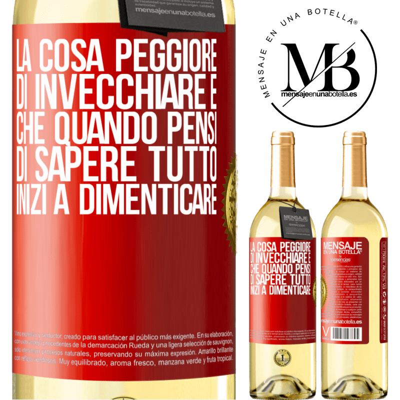 29,95 € Spedizione Gratuita | Vino bianco Edizione WHITE La cosa peggiore di invecchiare è che quando pensi di sapere tutto, inizi a dimenticare Etichetta Rossa. Etichetta personalizzabile Vino giovane Raccogliere 2024 Verdejo