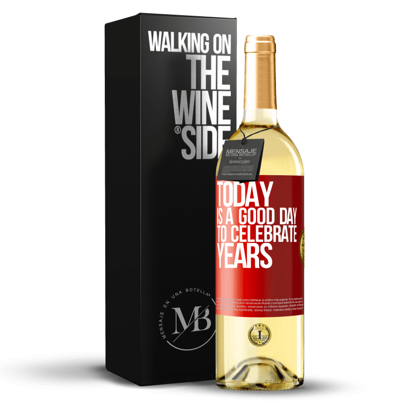 29,95 € Free Shipping | White Wine WHITE Edition Today is a good day to celebrate years Red Label. Customizable label Young wine Harvest 2024 Verdejo