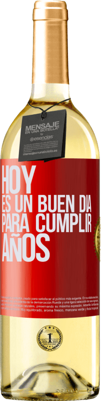 29,95 € Envío gratis | Vino Blanco Edición WHITE Hoy es un buen día para cumplir años Etiqueta Roja. Etiqueta personalizable Vino joven Cosecha 2023 Verdejo