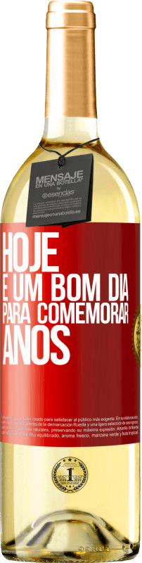 29,95 € Envio grátis | Vinho branco Edição WHITE Hoje é um bom dia para comemorar anos Etiqueta Vermelha. Etiqueta personalizável Vinho jovem Colheita 2025 Verdejo