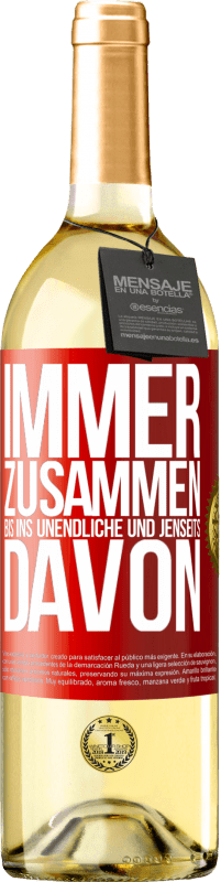 29,95 € | Weißwein WHITE Ausgabe Immer zusammen, bis ins Unendliche und jenseits davon Rote Markierung. Anpassbares Etikett Junger Wein Ernte 2024 Verdejo