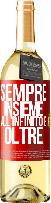 29,95 € | Vino bianco Edizione WHITE Sempre insieme all'infinito e oltre Etichetta Rossa. Etichetta personalizzabile Vino giovane Raccogliere 2024 Verdejo