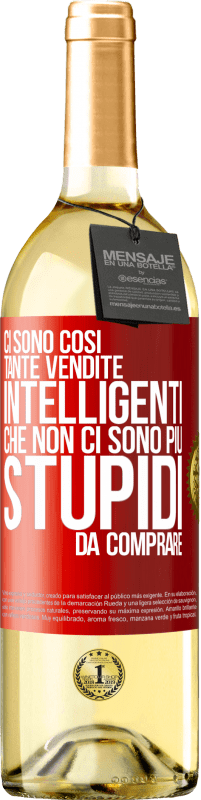 29,95 € Spedizione Gratuita | Vino bianco Edizione WHITE Ci sono così tante vendite intelligenti che non ci sono più stupidi da comprare Etichetta Rossa. Etichetta personalizzabile Vino giovane Raccogliere 2025 Verdejo